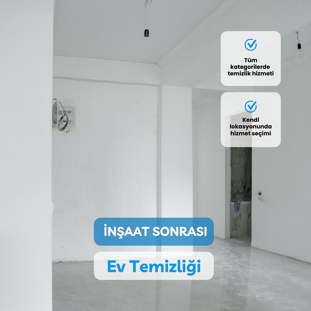 PREMİUM İNŞAAT SONRASI EV TEMİZLİĞİ